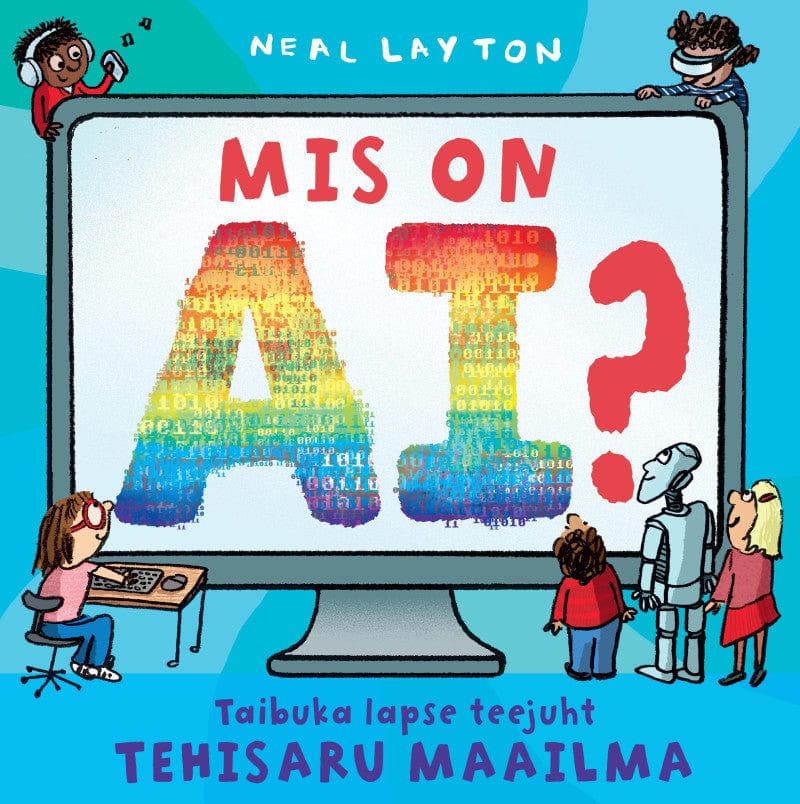 Villem Mis on AI? Taibuka lapse teejuht tehisaru maailma Koolibri