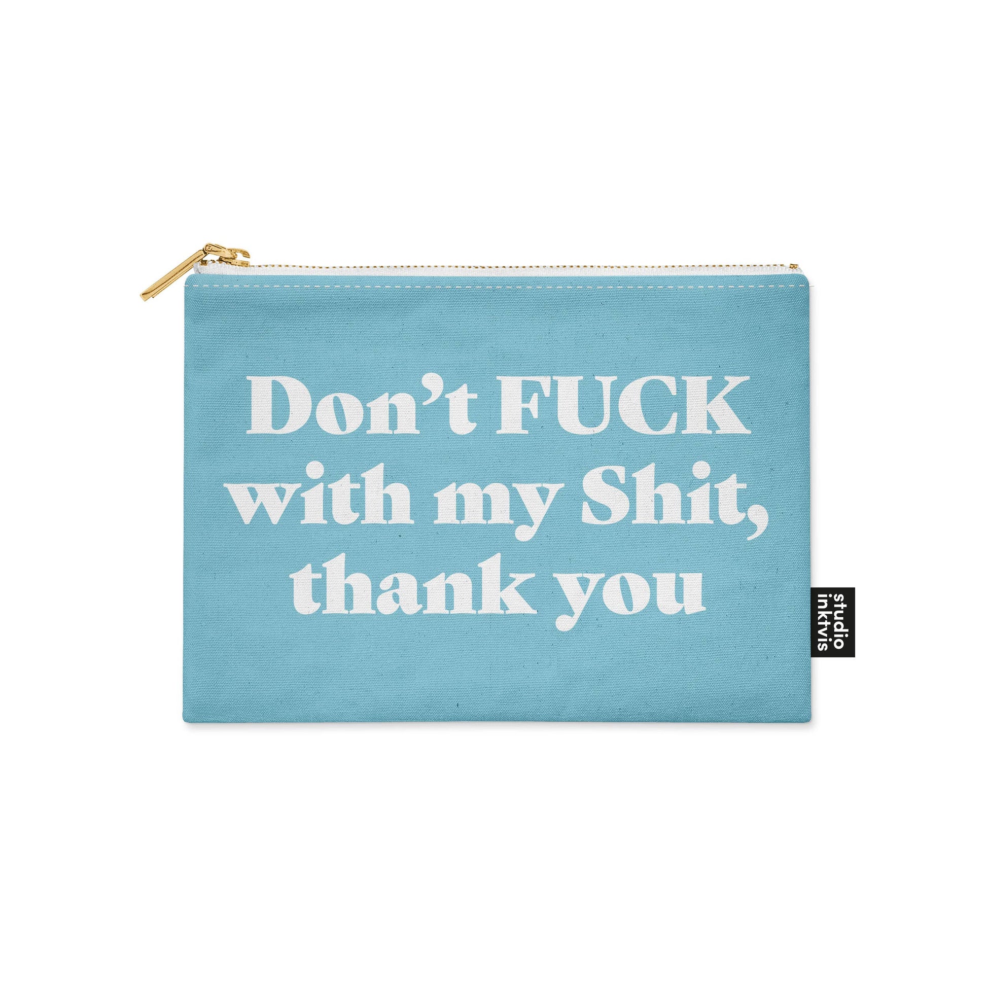 Villem Kosmeetikakott – “DON’T FUCK WITH MY SHIT THANK YOU” (Helesinine) Studio Inktvis