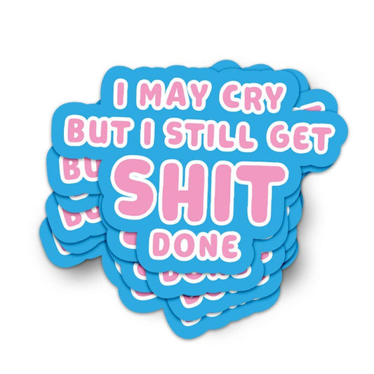 Villem Vinüülkleebis – “I May Cry but I Still Get Shit Done” Studio Inktvis